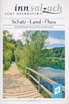 Schatz * Land * Fluss - Auf Entdeckungsreise zwischen Inn und Salzach