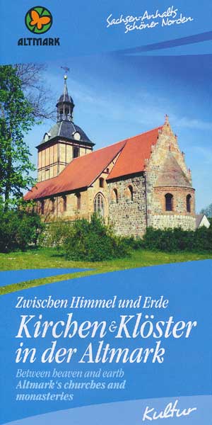 Zwischen Himmel und Erde - Kirchen und Klöster in der Altmark