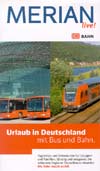 Merian live! Reiseführer - Urlaub in Deutschland mit Bus und Bahn
